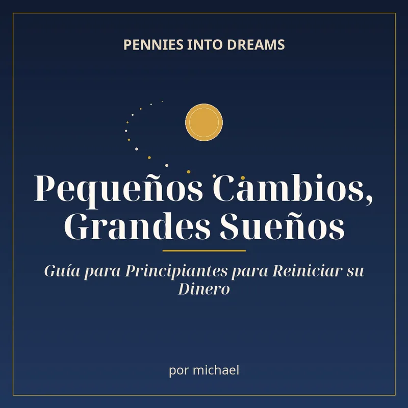 Pequeños Cambios, Grandes Sueños